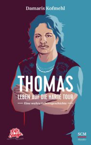 Thomas – Leben auf die harte Tour