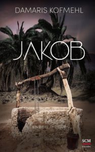 Jakob - Ein Bibel-Thriller